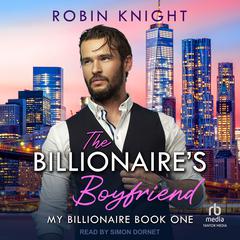 The Billionaire's Boyfriend Audibook, by Robin Knight