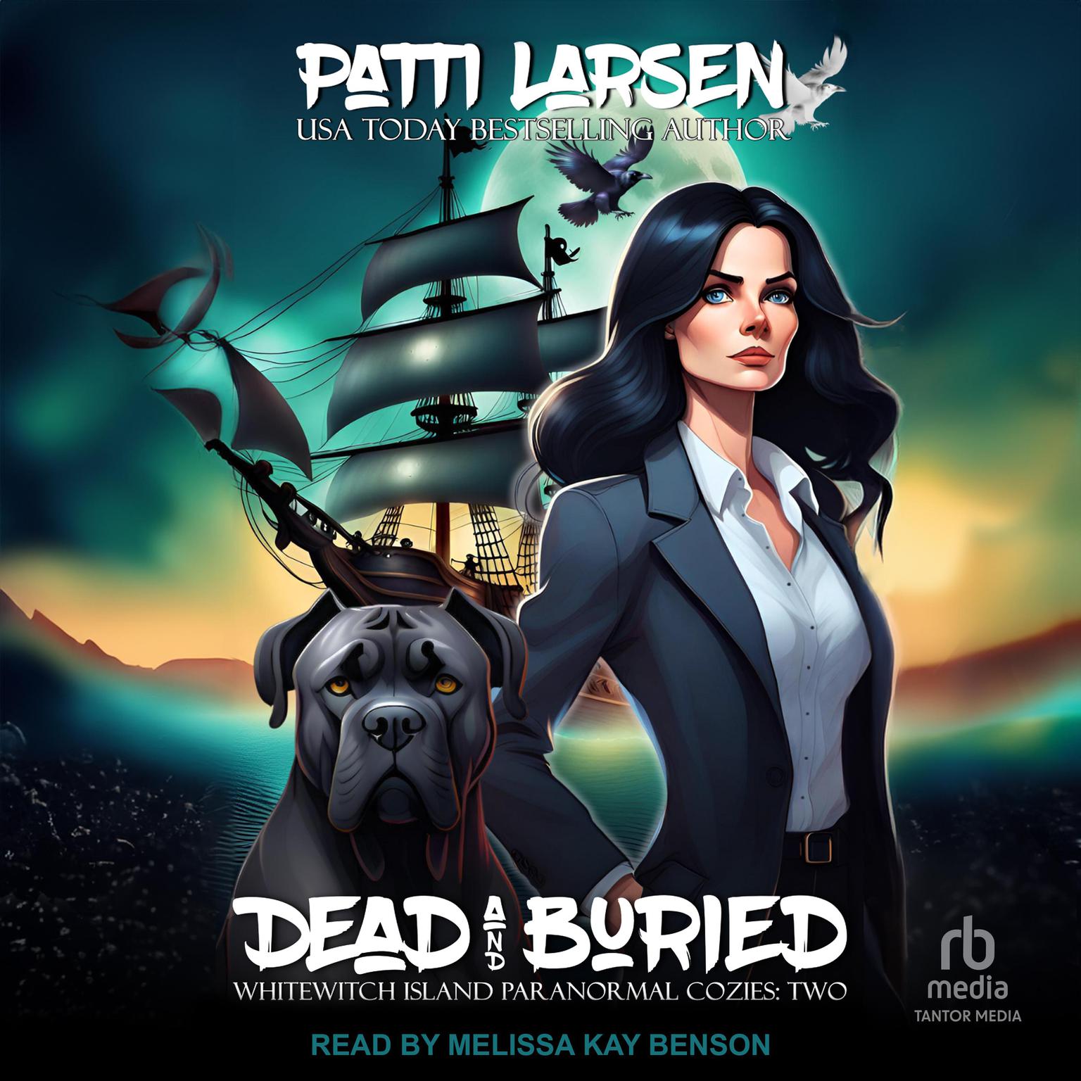 Dead and Buried Audiobook, by Patti Larsen