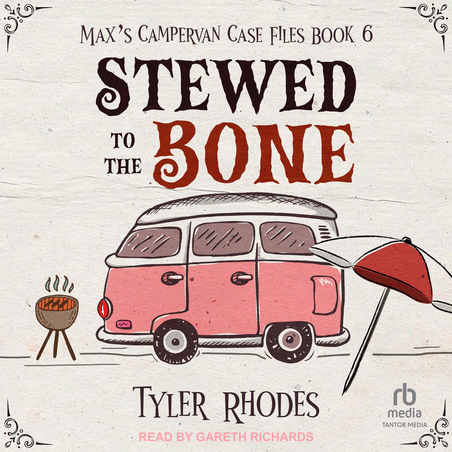 Stewed to the Bone Audiobook, by Tyler Rhodes