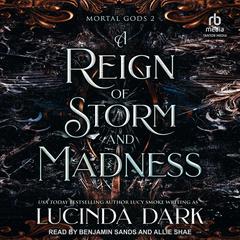 A Reign of Storm and Madness Audibook, by Lucinda Dark