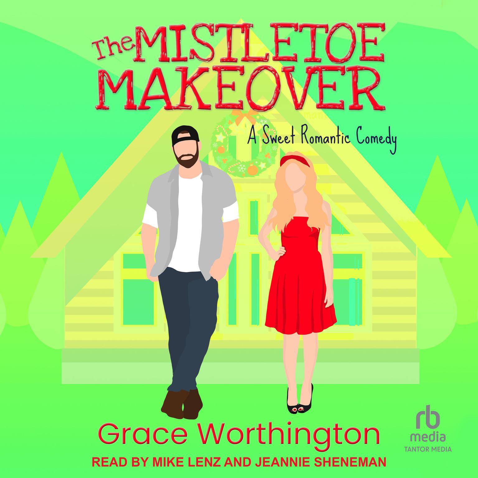 The Mistletoe Makeover Audiobook, by Grace Worthington