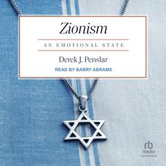 Zionism: An Emotional State Audibook, by Derek J. Penslar