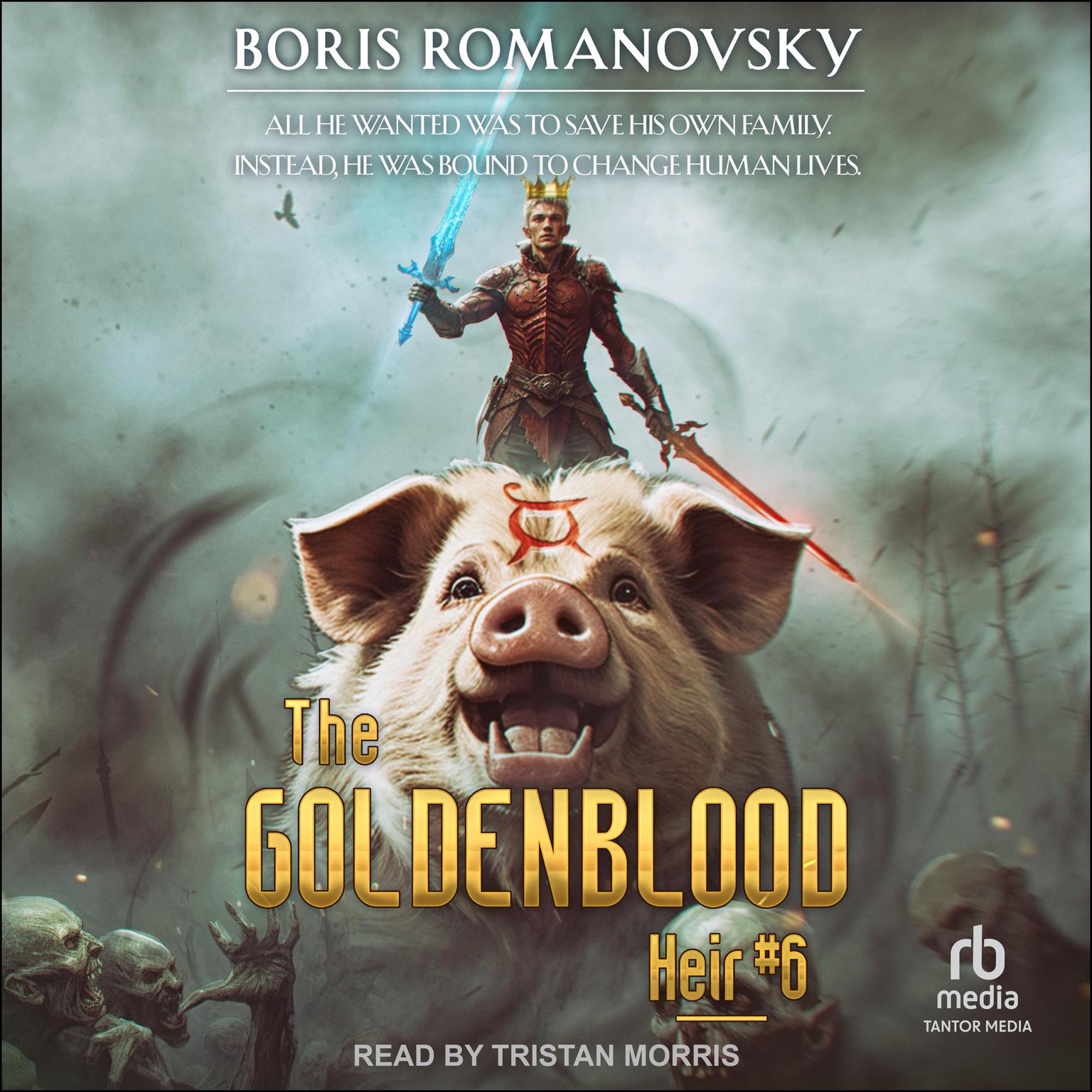 The Goldenblood Heir: Book 6 Audiobook, by Boris Romanovsky