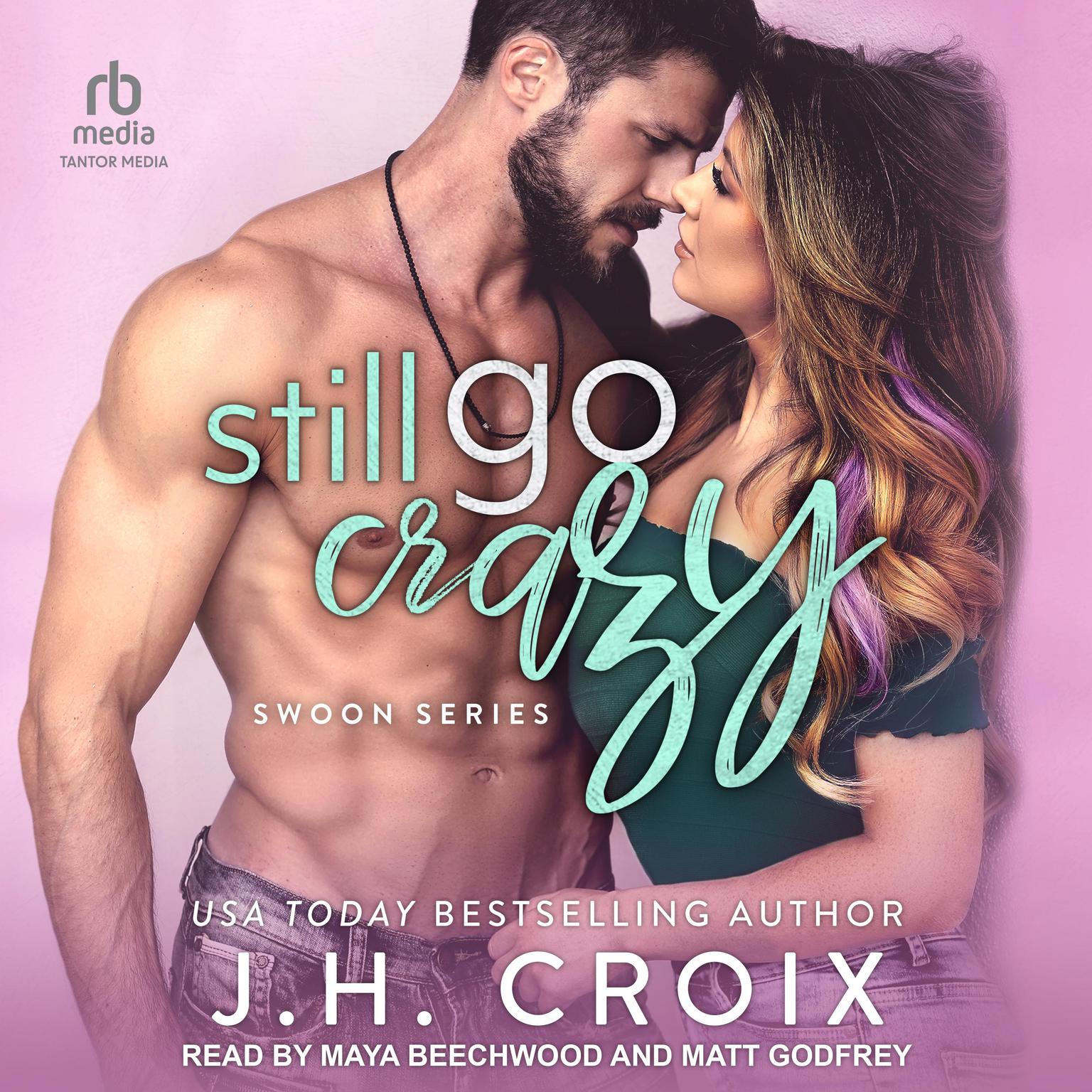 Still Go Crazy Audiobook, by J. H. Croix