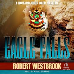 Eagle Falls Audibook, by Robert Westbrook