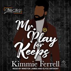 Mr. Play for Keeps Audibook, by Kimmie Ferrell