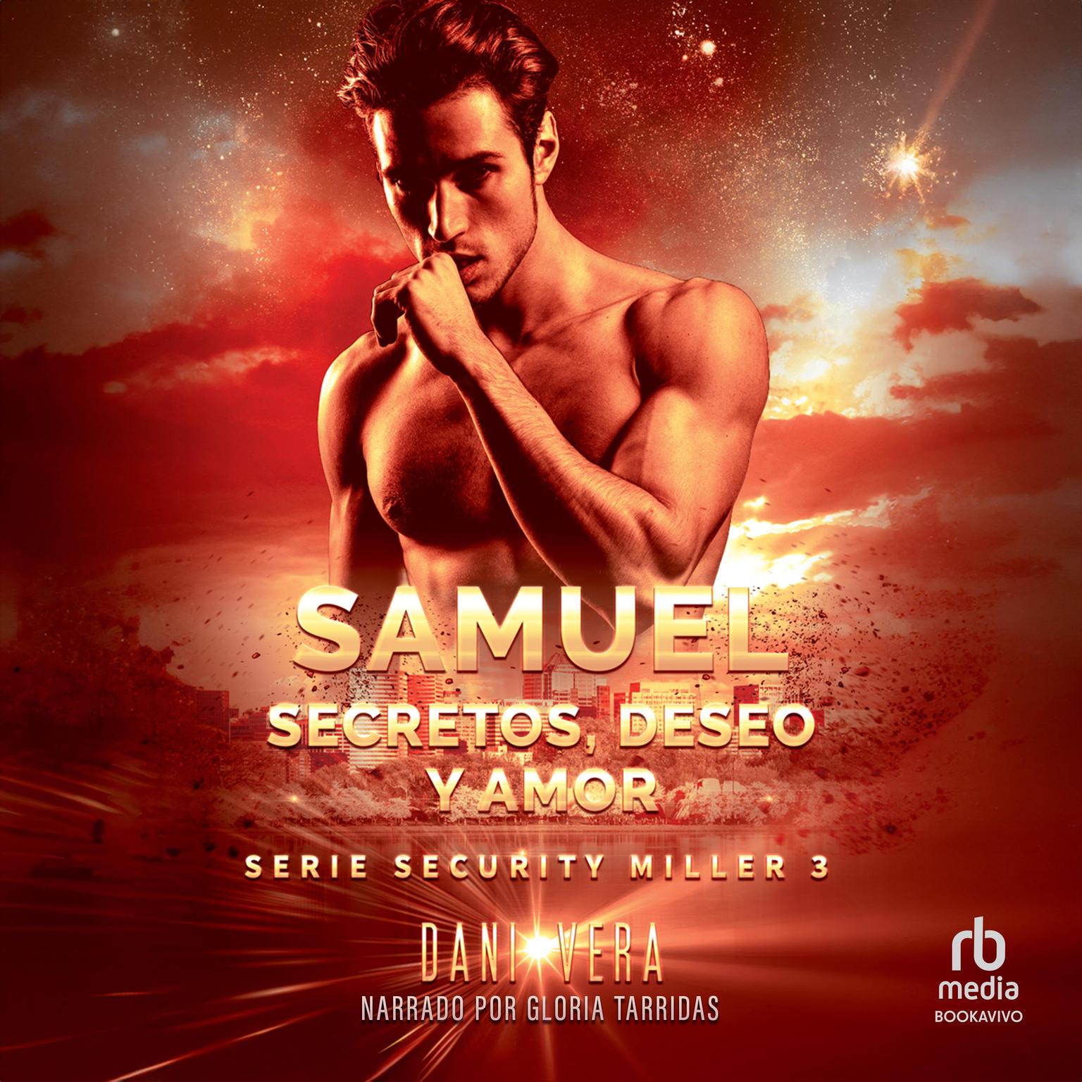 Samuel. Secretos, deseo y amor Samuel. Secrets, desire and love: Novela romántica de acción y aventuras. Audiobook, by Dani Vera