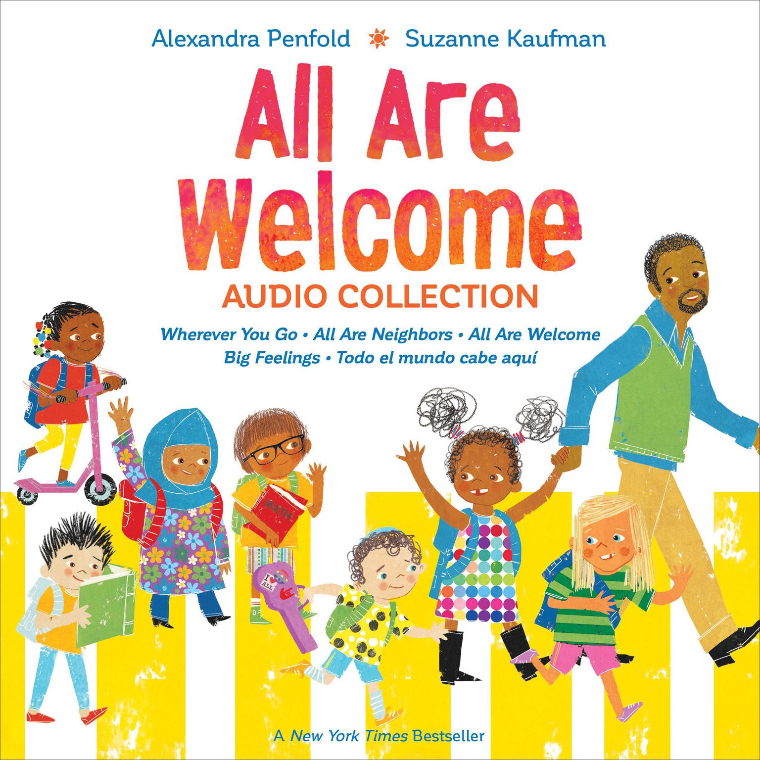 All Are Welcome Audio Collection: All Are Welcome; Big Feelings; Todo el mundo cabe aquí; All Are Neighbors; and Wherever You Go Audiobook, by Alexandra Penfold