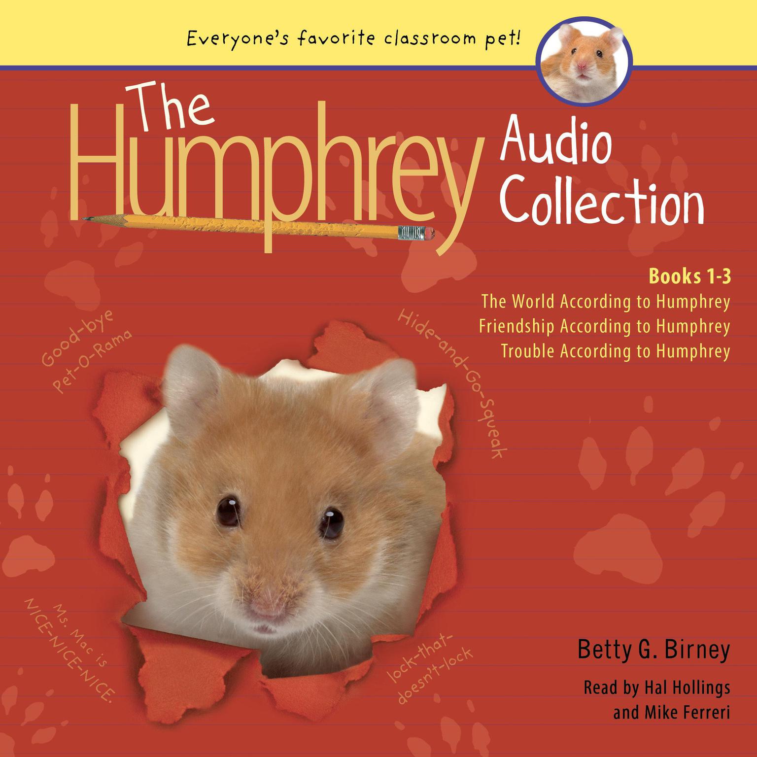 The Humphrey Audio Collection, Books 1-3: The World According to Humphrey; Friendship According to Humphrey; and Trouble According to Humphrey Audiobook, by Betty G. Birney