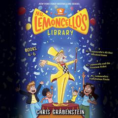 Mr. Lemoncello's Library: Books 4-6: Mr. Lemoncello's All-Star Breakout Game; Mr. Lemoncello and the Titanium Ticket; Mr. Lemoncello's Fantabulous Finale Audibook, by Chris Grabenstein