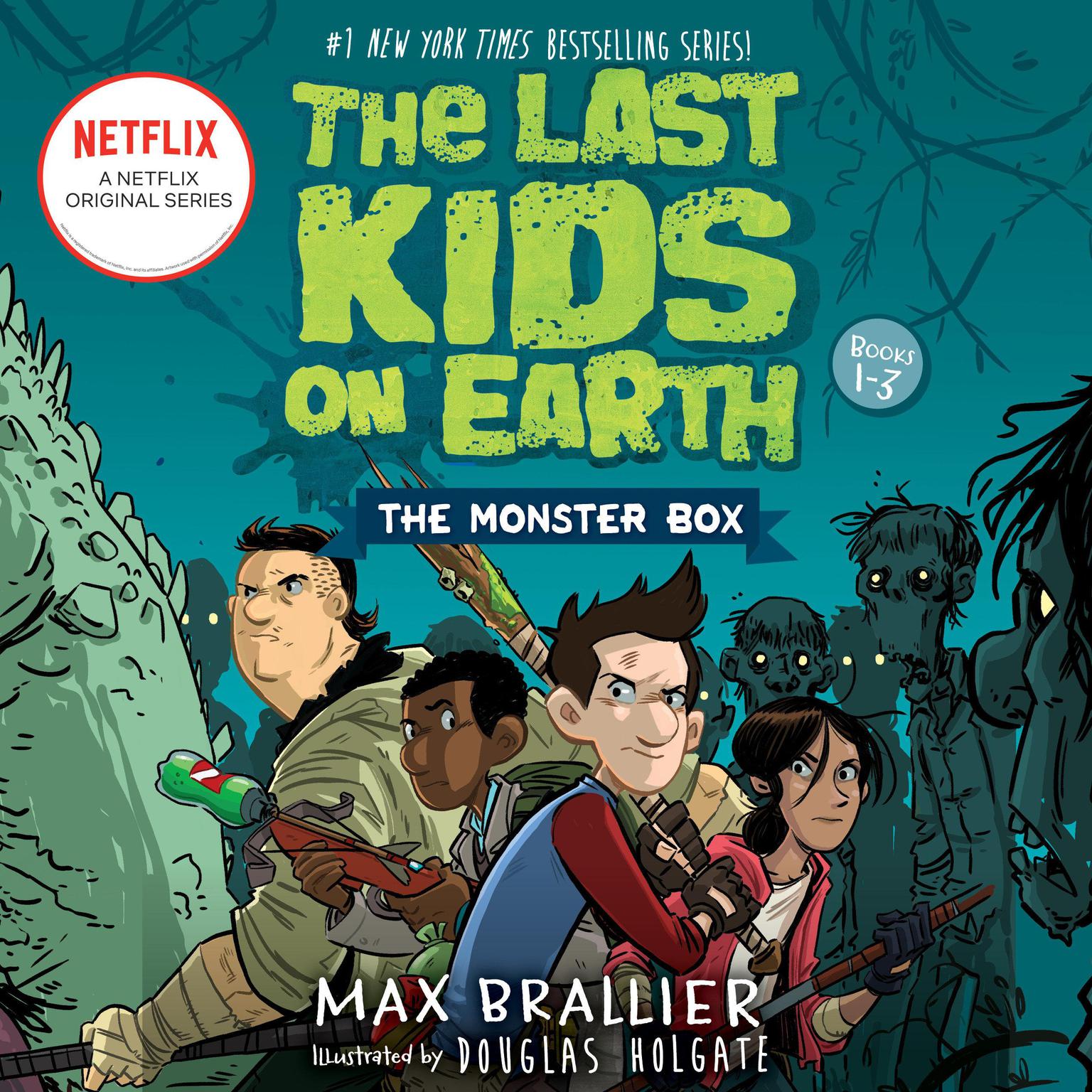 The Last Kids on Earth: The Monster Box (books 1-3): The Last Kids on Earth; The Last Kids on Earth and the Zombie Parade; The Last Kids on Earth and the Nightmare King Audiobook, by Max Brallier