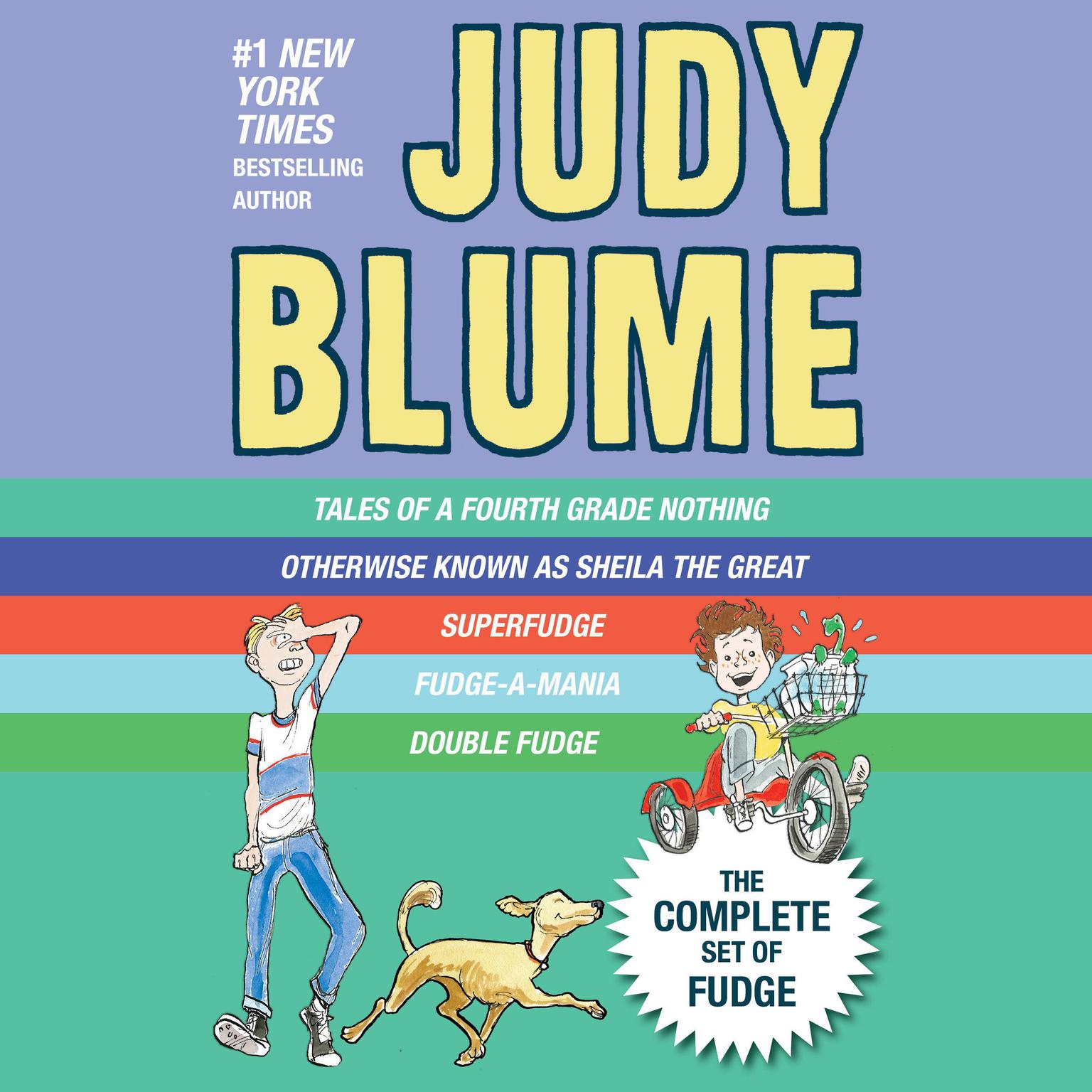 Judy Blume: The Complete Set of Fudge Books: Tales of a Fourth Grade Nothing; Otherwise Known as Sheila the Great; Superfudge ; Fudge-A-Mania; and Double Fudge Audiobook, by Judy Blume