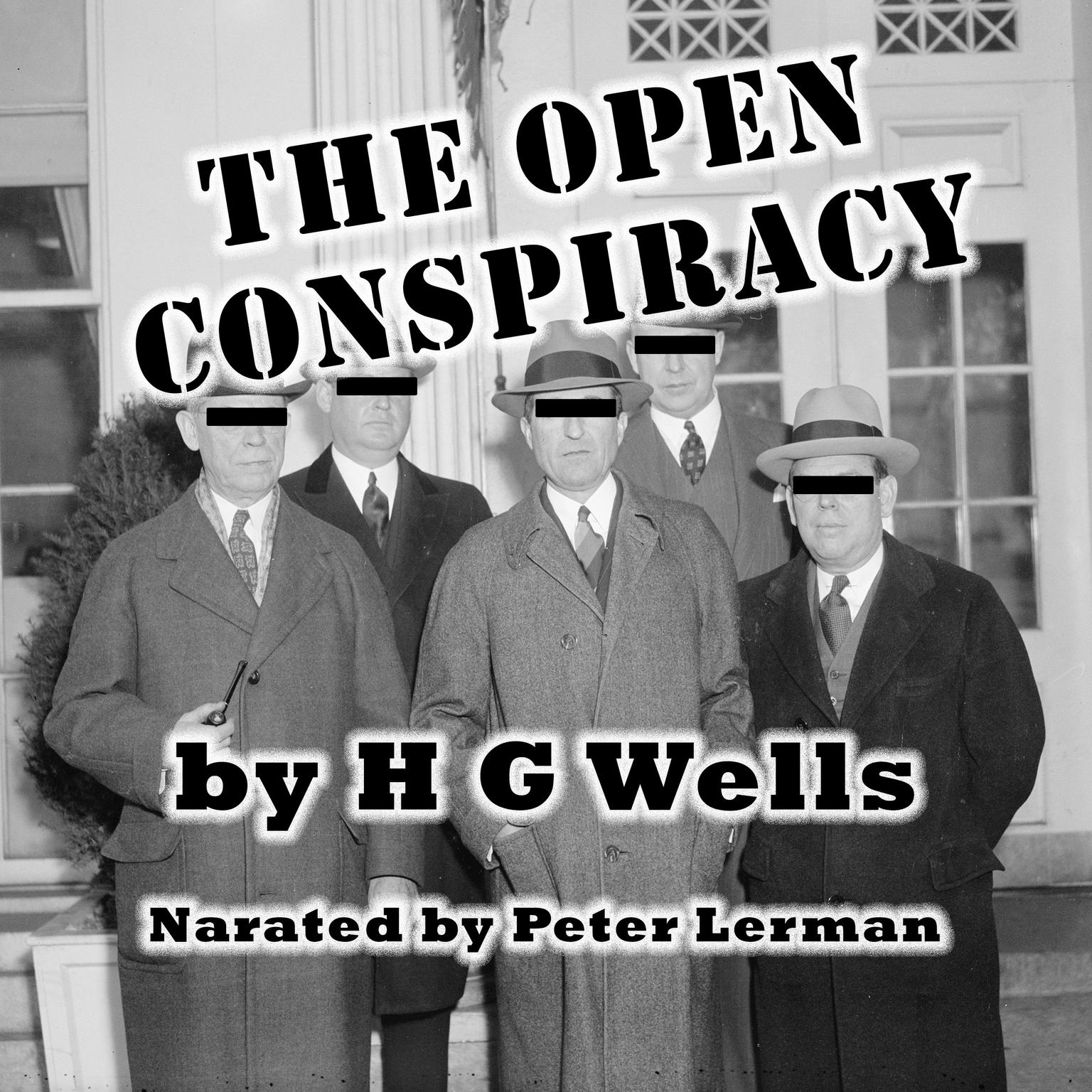 The Open Conspiracy: Blue Prints for a World Revolution Audiobook, by H. G. Wells