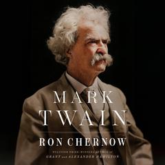 Mark Twain Audibook, by Ron Chernow