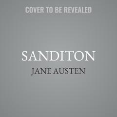 Sanditon: Fragment of a Novel Audibook, by Jane Austen