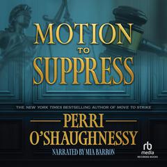 Motion to Suppress Audibook, by Perri O'Shaughnessy