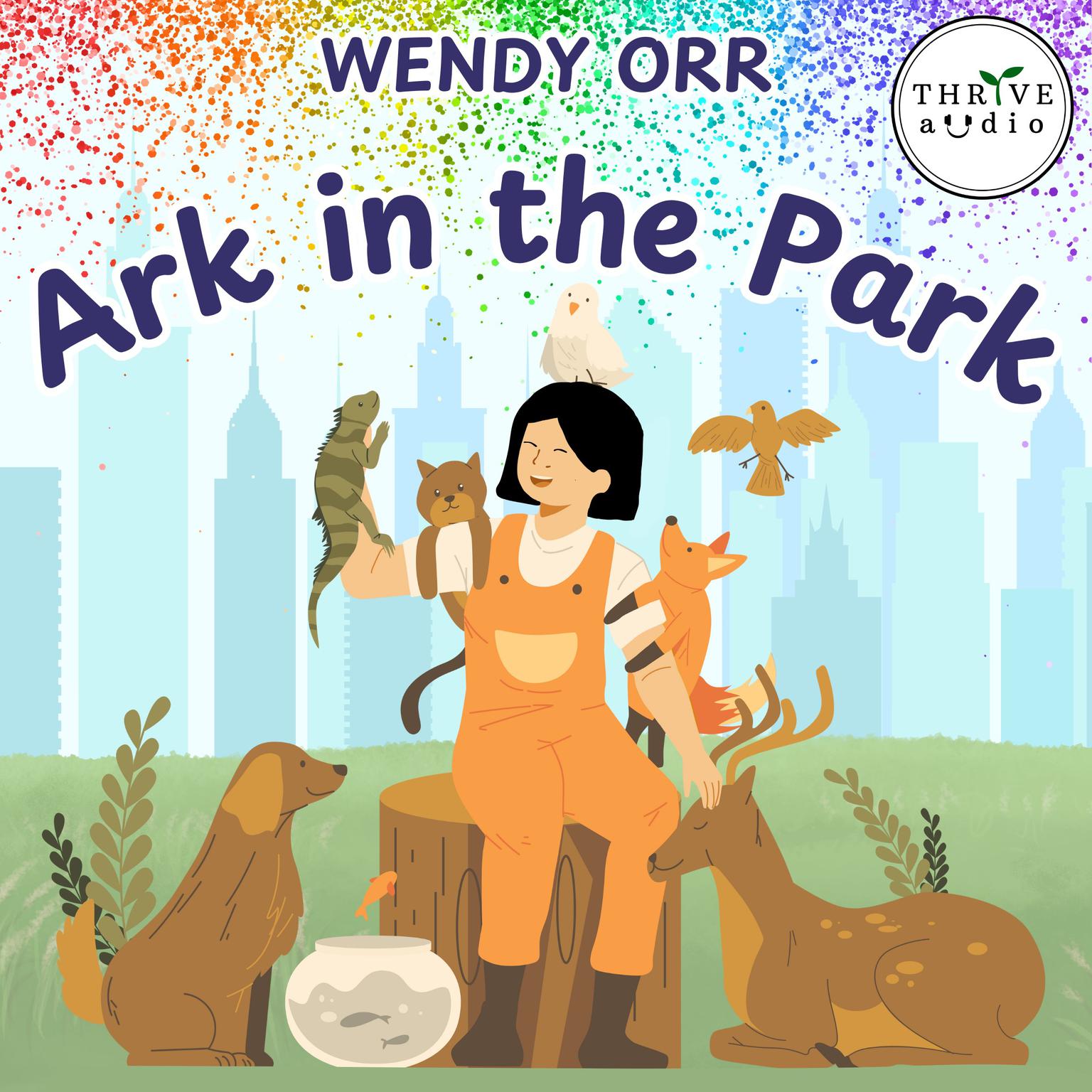 Ark in the Park Audiobook, by Wendy Orr