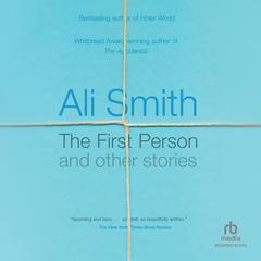 The First Person and Other Stories Audibook, by Ali Smith