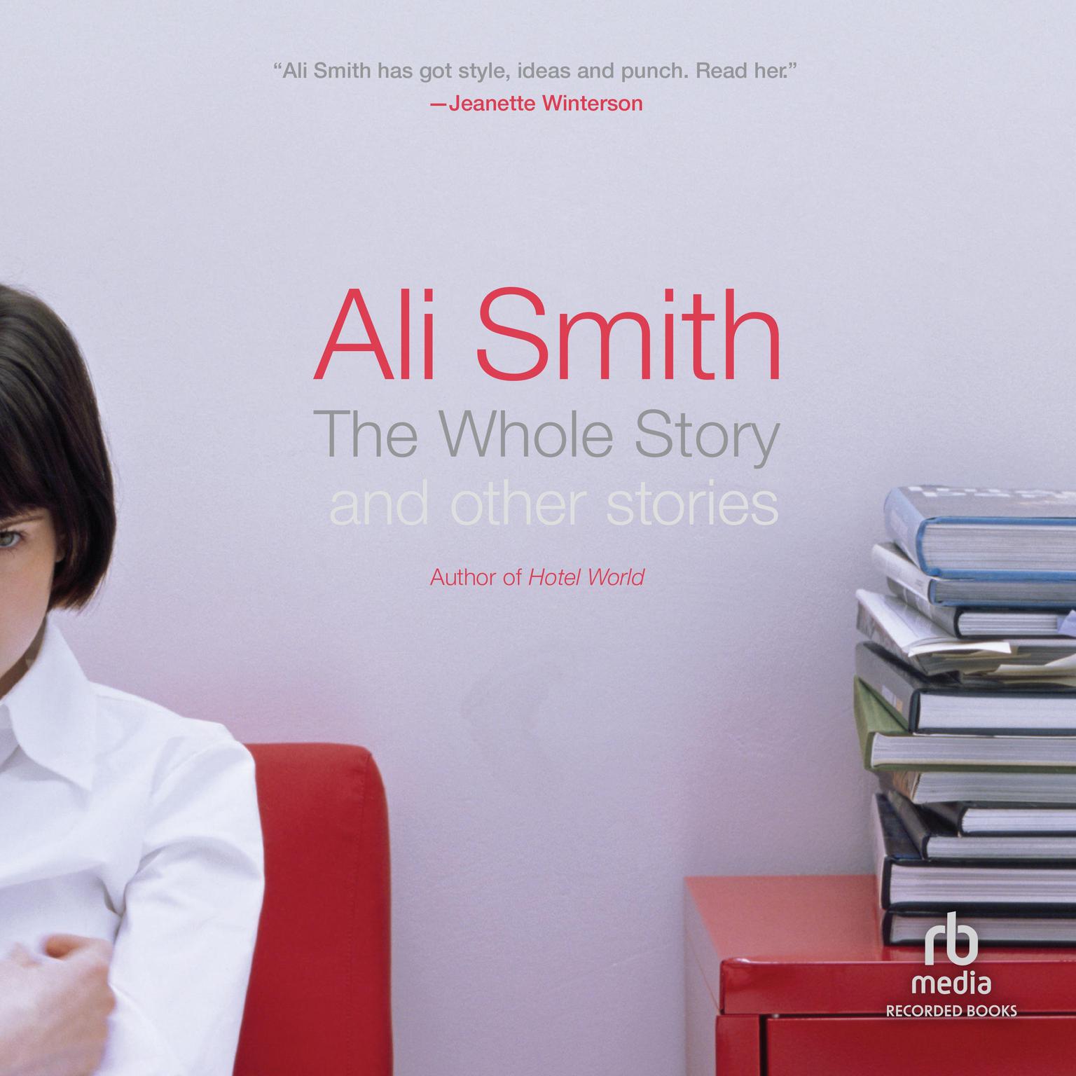 The Whole Story and Other Stories Audiobook, by Ali Smith