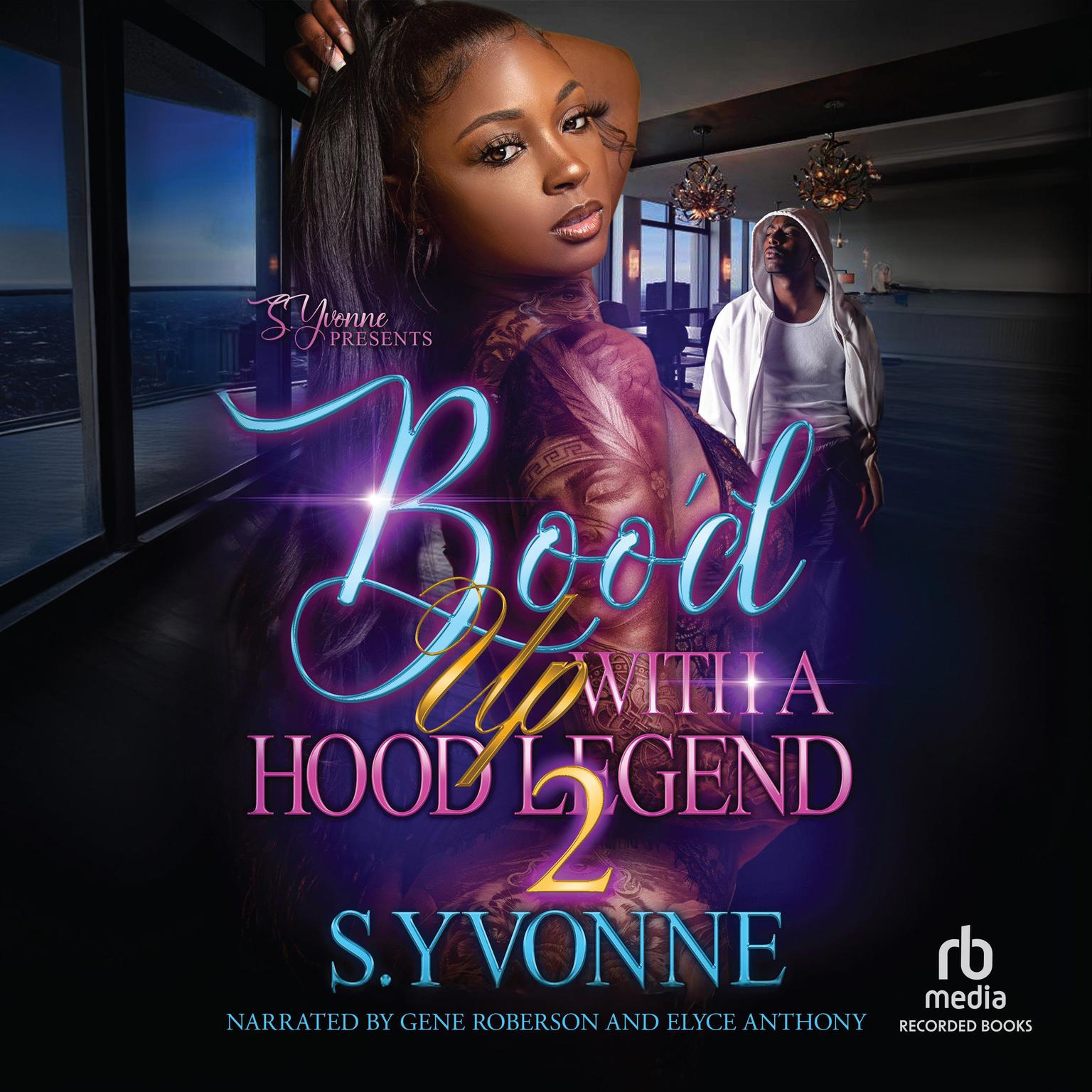 Bood Up With A Hood Legend 2 Audiobook, by S. Yvonne