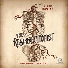 The Resurrectionist Audibook, by 