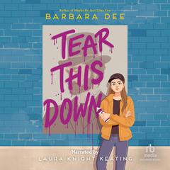 Tear This Down Audibook, by Barbara Dee