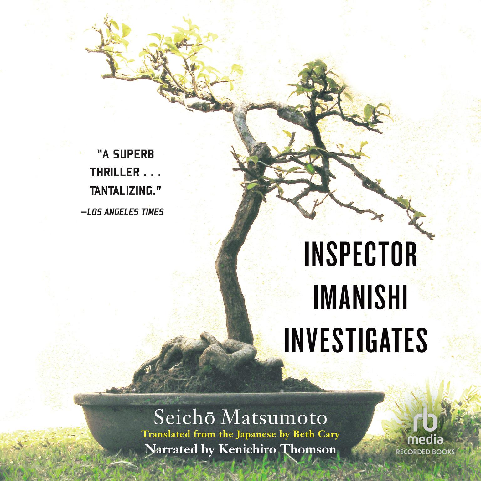 Inspector Imanishi Investigates Audiobook, by Seicho Matsumoto