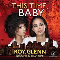 This Time, Baby Audibook, by Roy Glenn