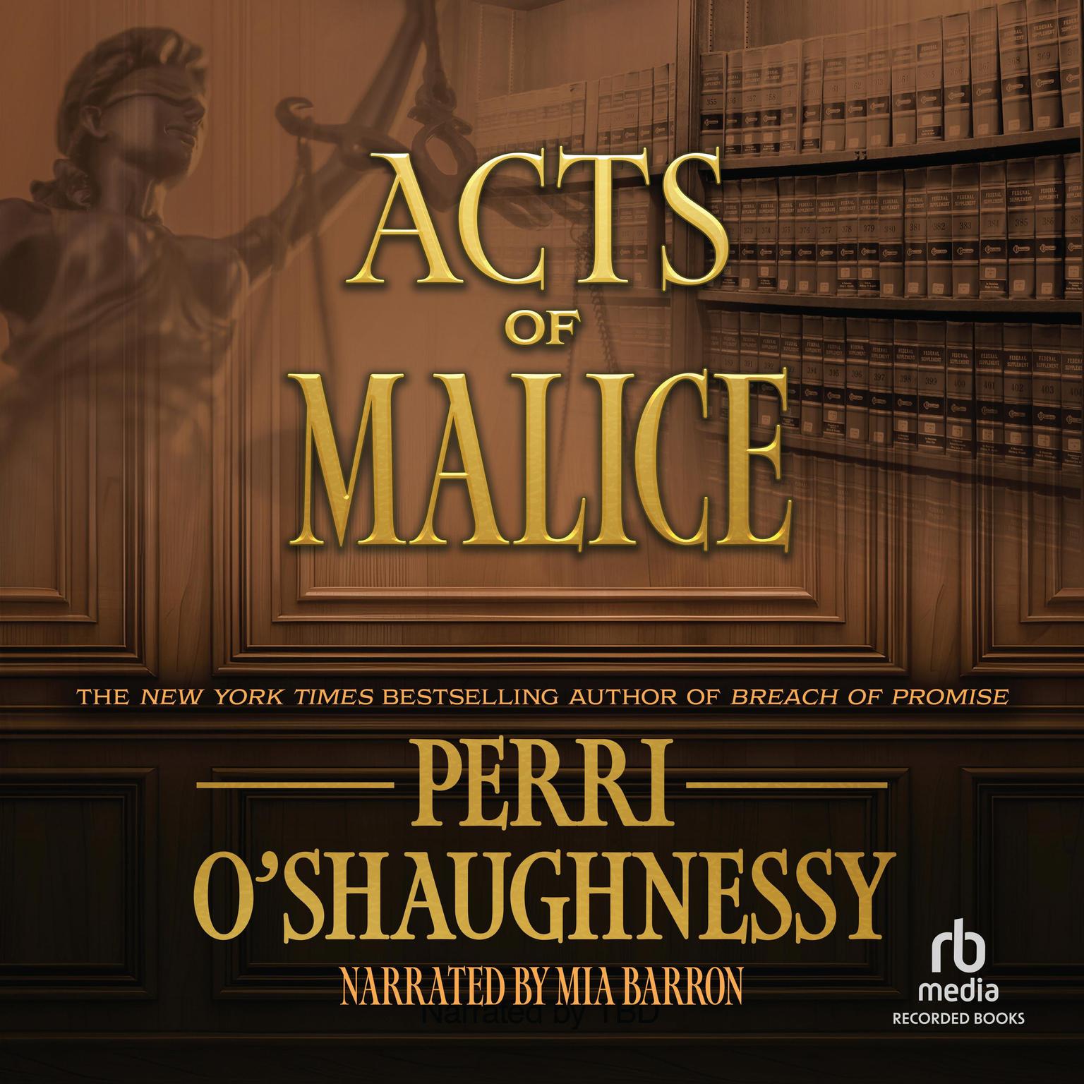 Acts of Malice Audiobook, by Perri O'Shaughnessy