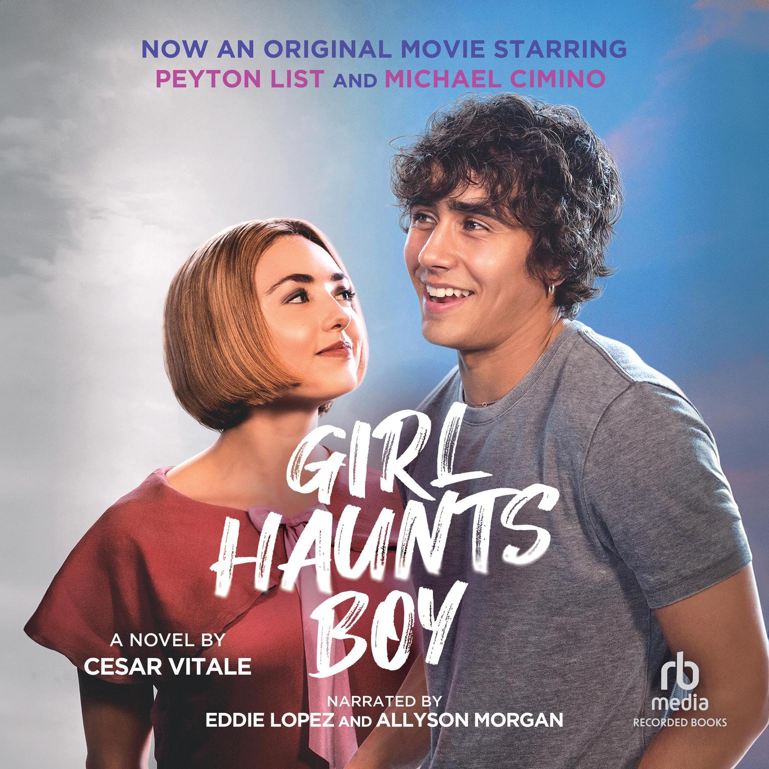 Girl Haunts Boy Audiobook, by Cesar Vitale