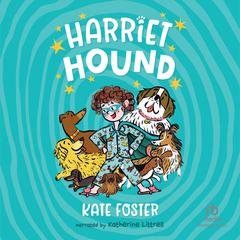 Harriet Hound Audibook, by Kate Foster