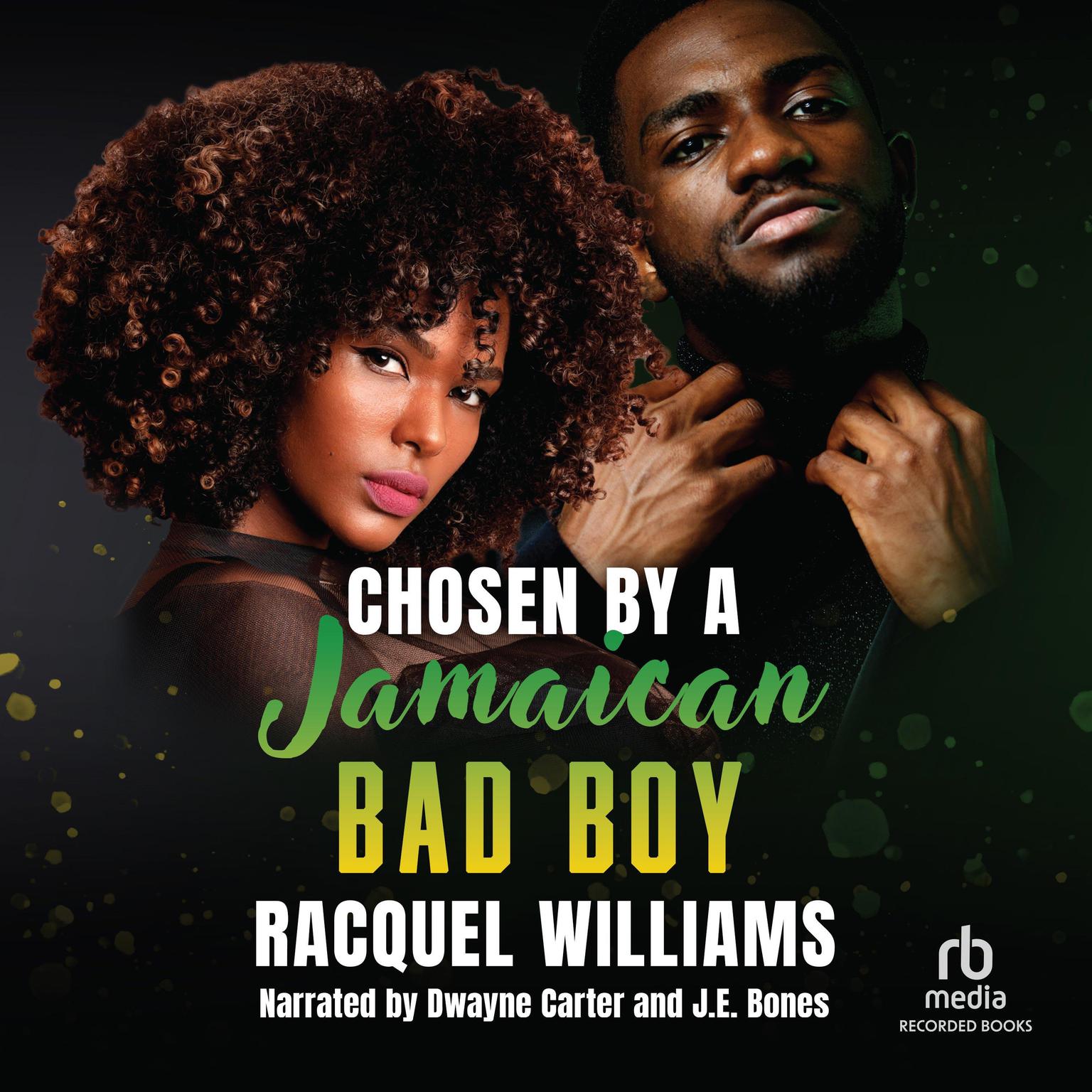 Chosen By A Jamaican Bad Boy Audiobook, by Racquel Williams