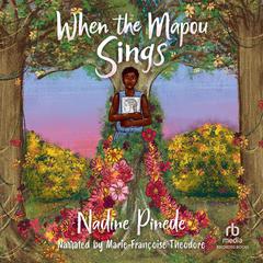 When the Mapou Sings Audibook, by Nadine Pinede