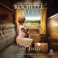 Home and Away Audibook, by Rochelle Alers