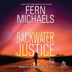 Backwater Justice Audibook, by Fern Michaels