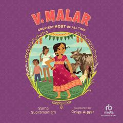 V. Malar: Greatest Host of All Time Audibook, by Suma Subramaniam