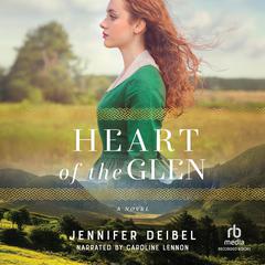 Heart of the Glen Audibook, by Jennifer Deibel