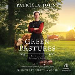 Green Pastures Audibook, by Patricia Johns