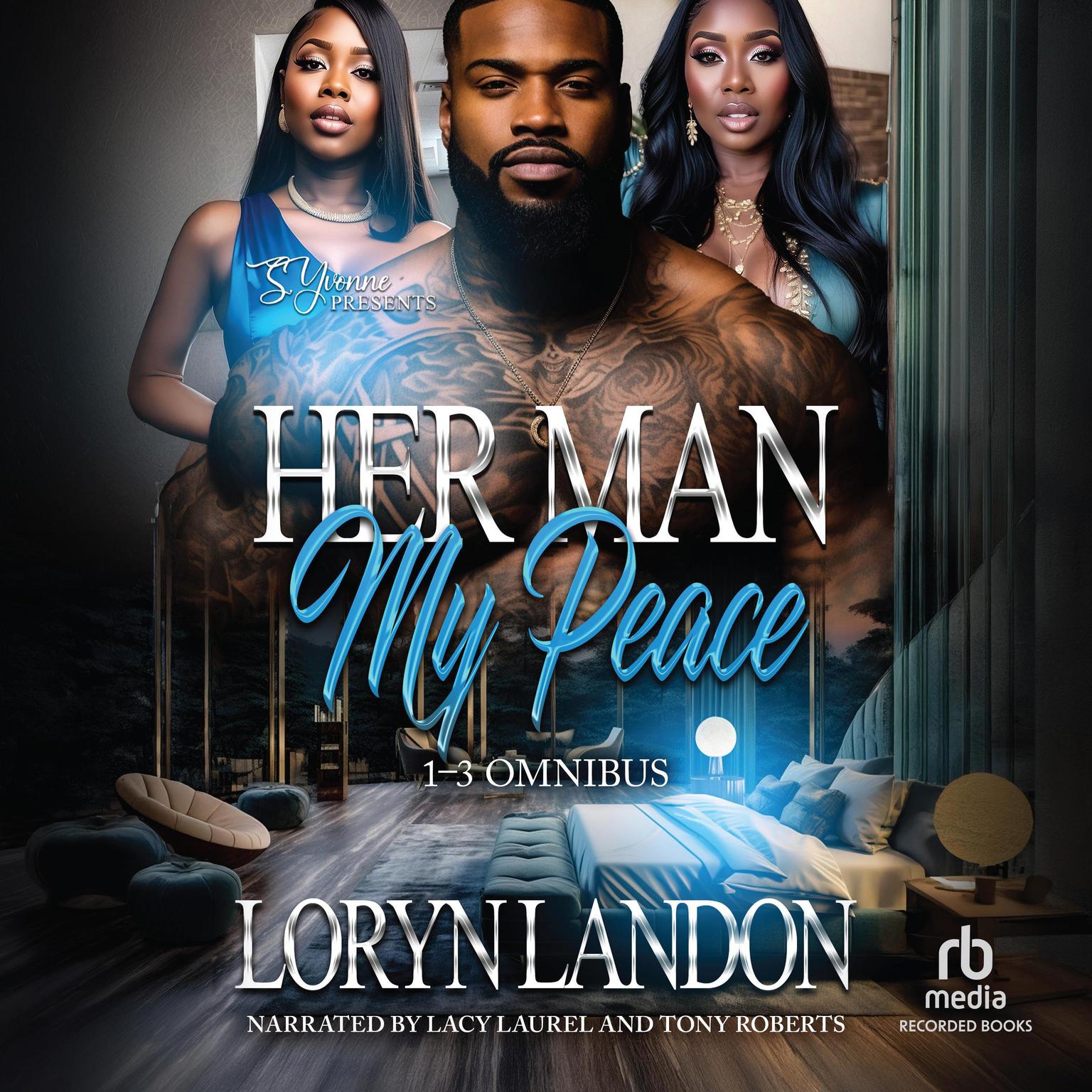 Her Man My Peace Books 1–3: An Omnibus Audiobook, by Loryn Landon