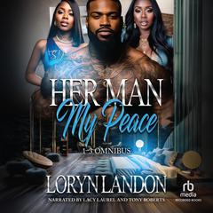 Her Man My Peace Books 1–3: An Omnibus Audibook, by Loryn Landon