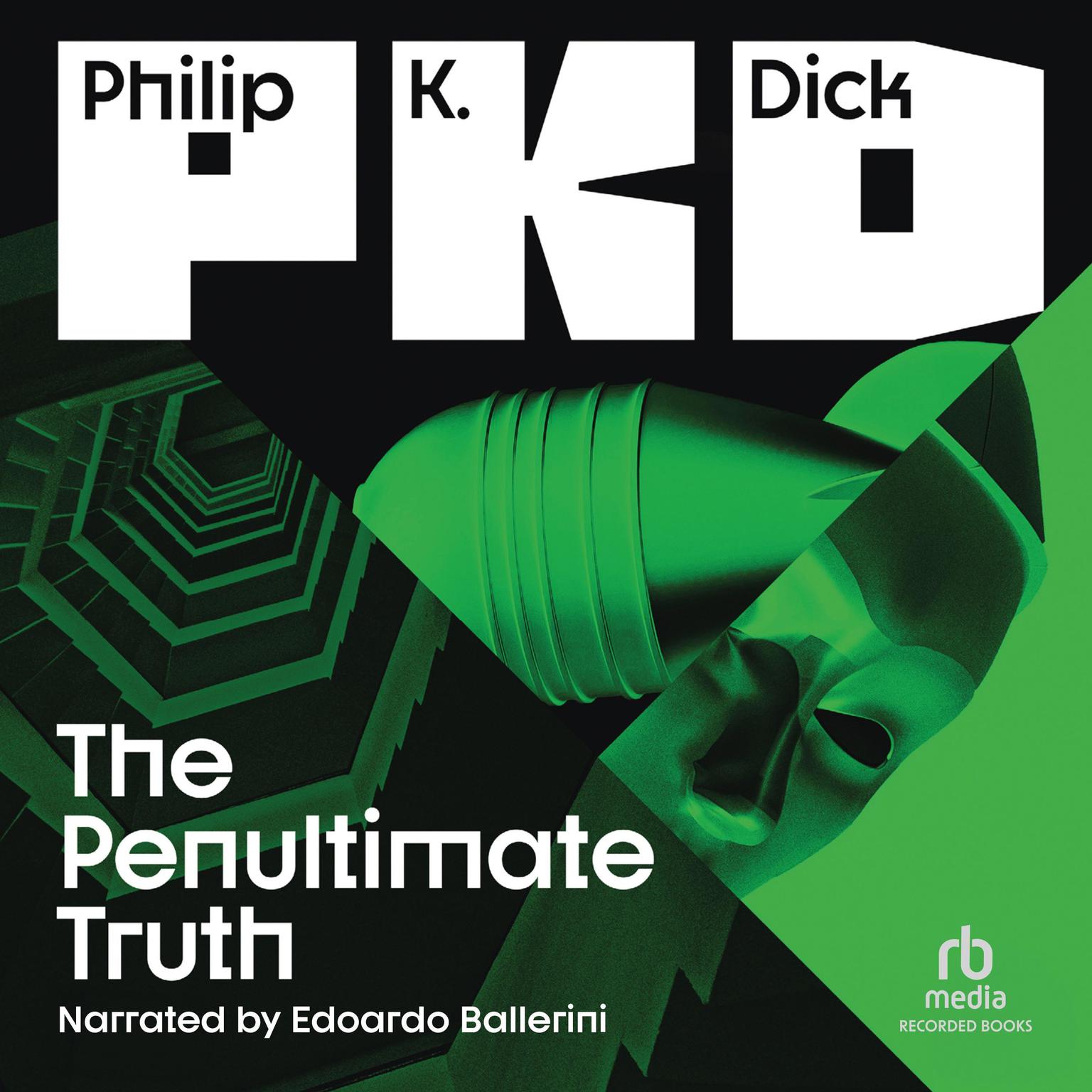 The Penultimate Truth Audiobook, by Philip K. Dick