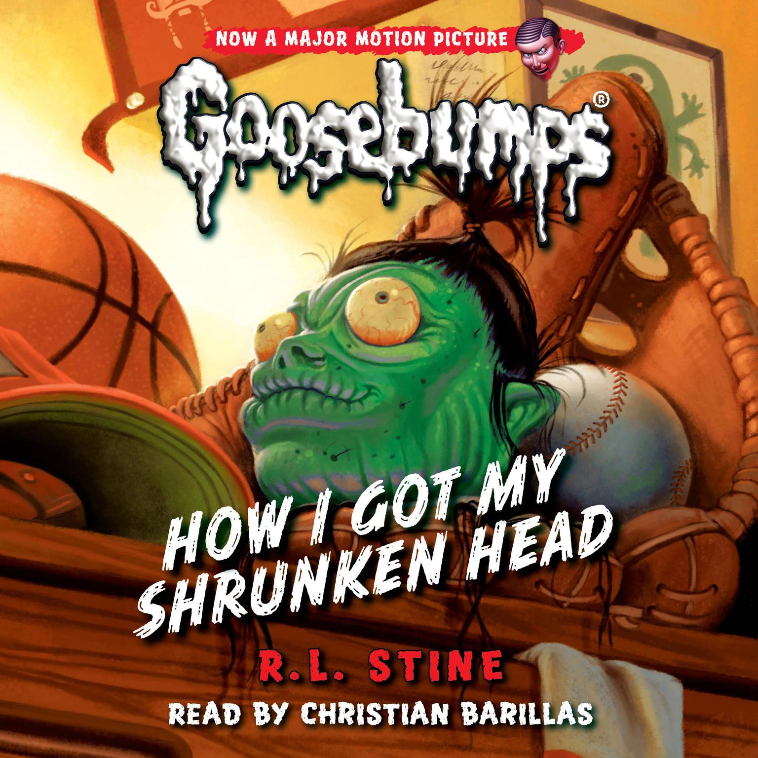 How I Got My Shrunken Head (Classic Goosebumps #10) Audiobook, by R. L. Stine