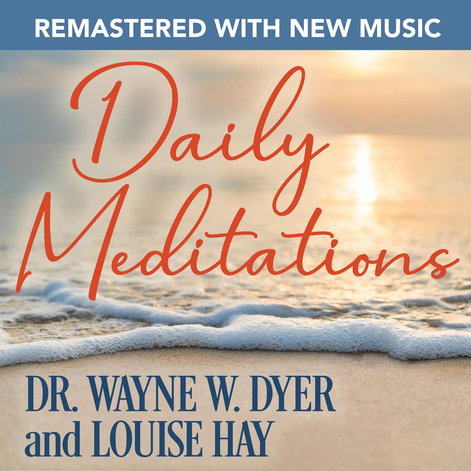 Daily Meditations—Remastered with New Music Audiobook, by Wayne W. Dyer