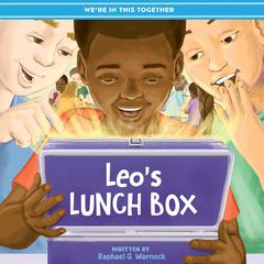 We're in This Together: Leo's Lunch Box Audibook, by Raphael G. Warnock
