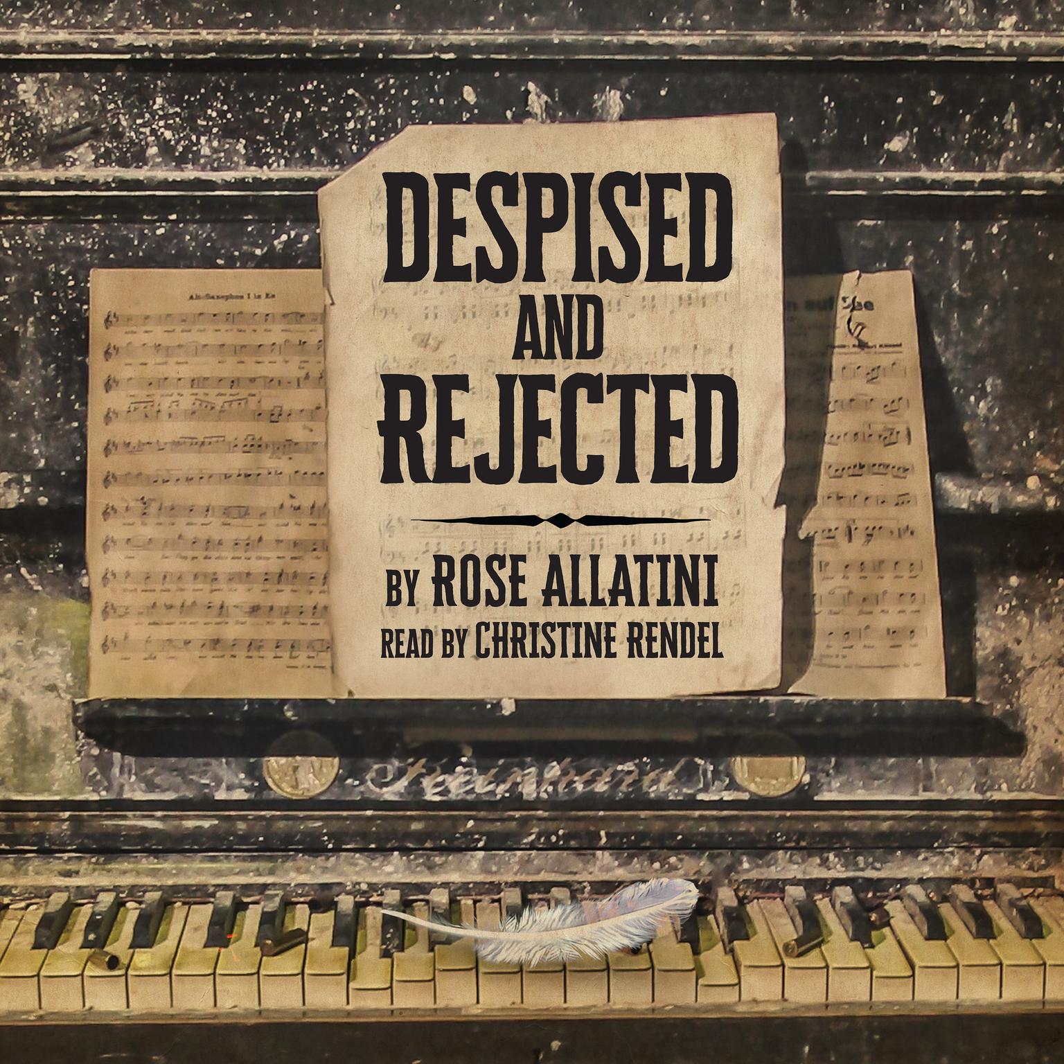 Despised and Rejected Audiobook, by Rose Allatini