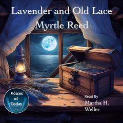 Lavender and Old Lace Audibook, by Myrtle Reed