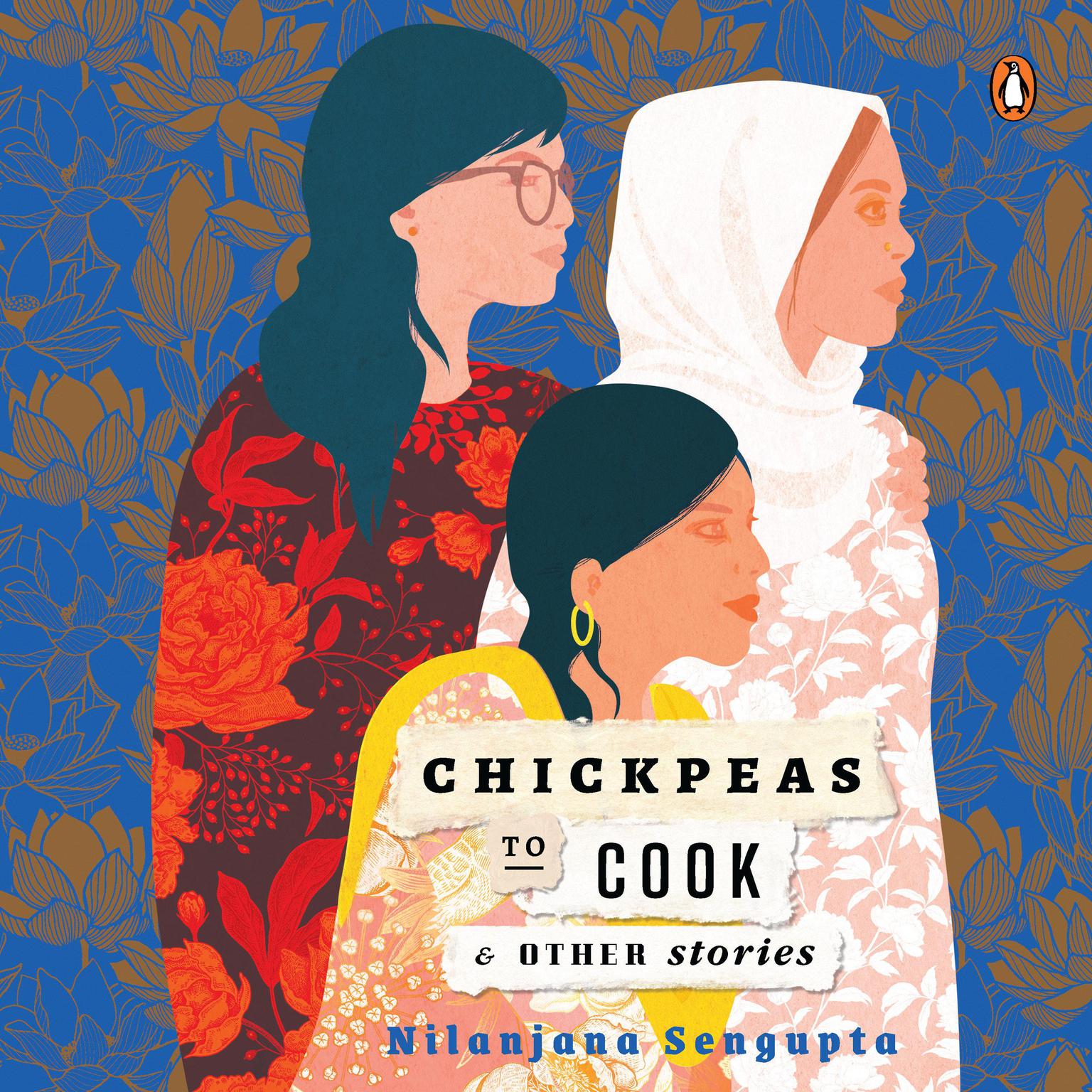 Chickpeas to Cook and Other Stories Audiobook, by Nilanjana Sengupta