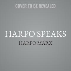 Harpo Speaks Audibook, by Harpo Marx