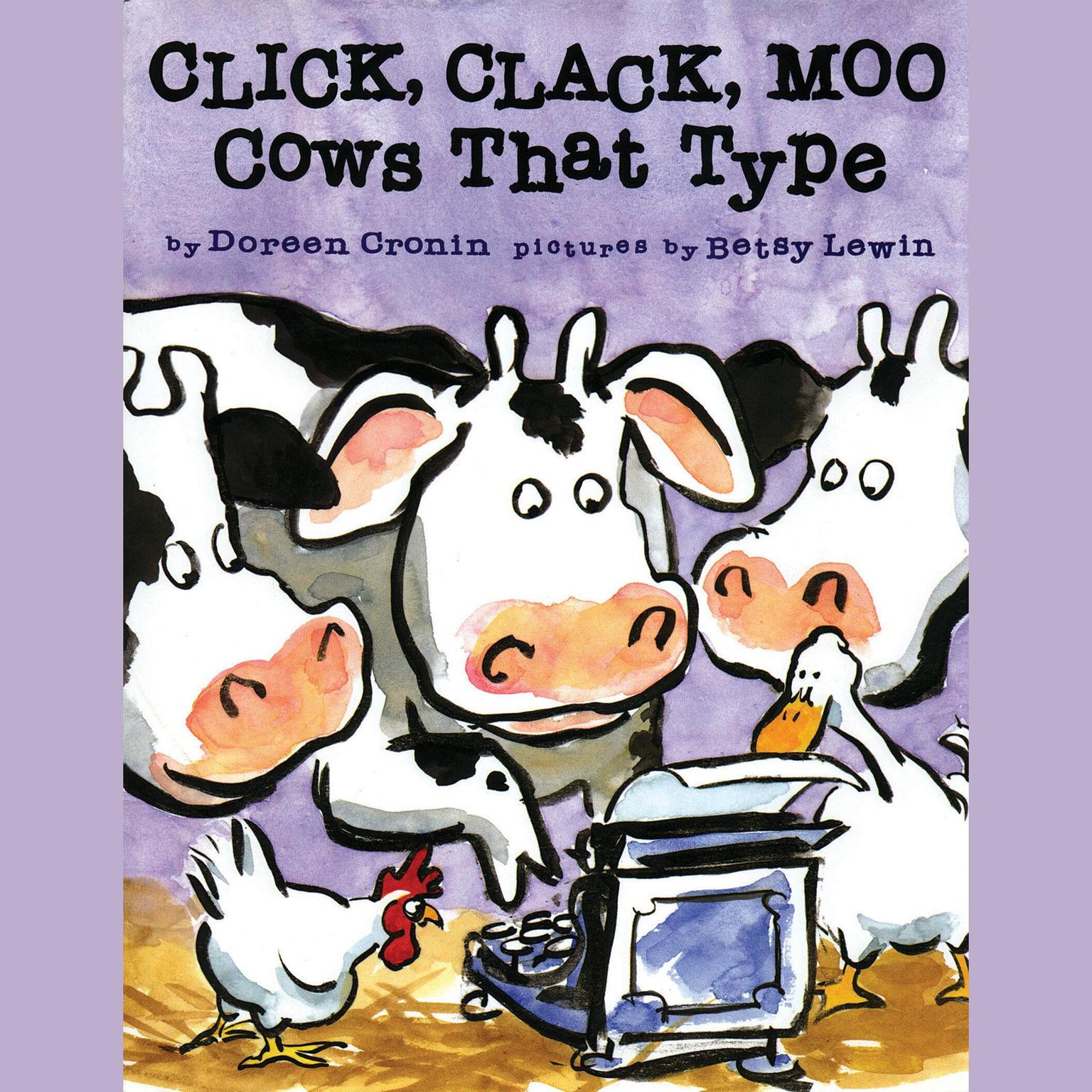 Click, Clack, Moo: Cows That Type Audiobook, by Doreen Cronin