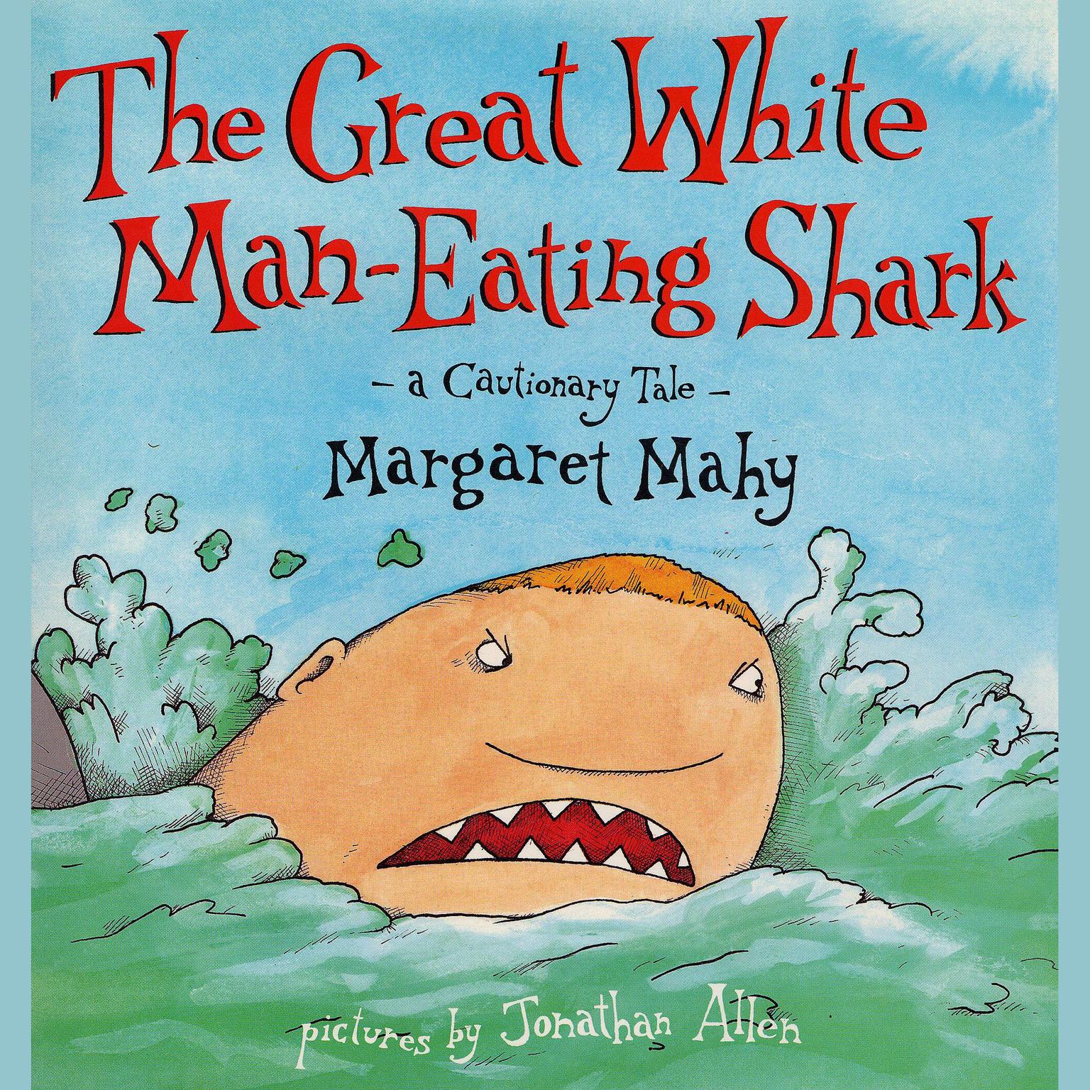 The Great White Man-Eating Shark Audiobook, by Margaret Mahy